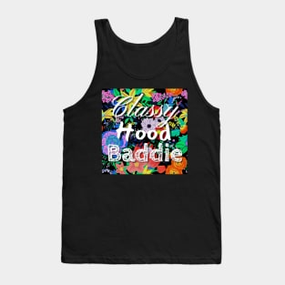 Classy, Hood, Baddie Tank Top